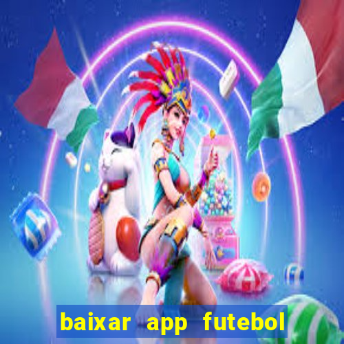 baixar app futebol da hora 3.7